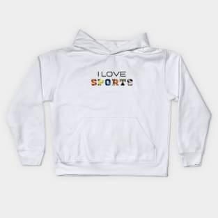 I love sports, text design Kids Hoodie